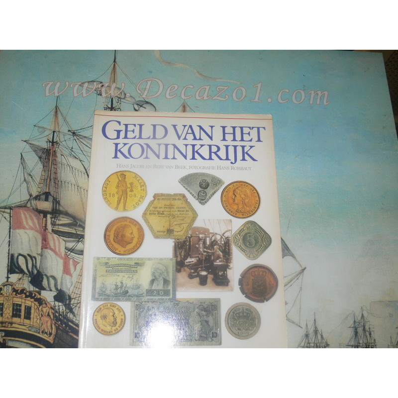 Jacobi , Hans & Beek, Bert van: Geld van het Koninkrijk 1813 – Gulden tijdperk