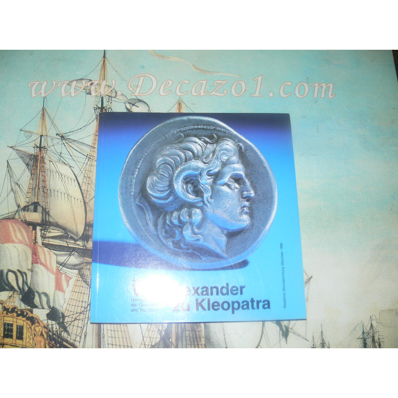 Klose,-Von Alexander zu Kleopatra-Herrscherporträts der Griechen und Barbaren.