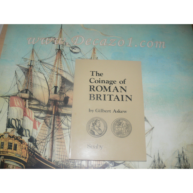 Askew, Gilbert - The Coinage of Roman Britain. SEABY London Second Edition.