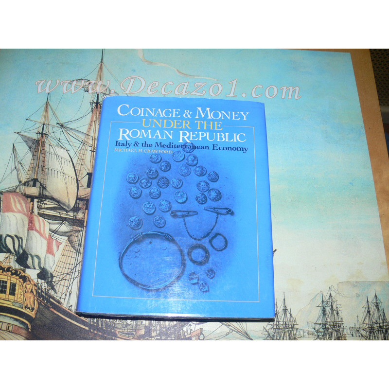 Crawford: Coinage and Money under the Roman Republic, Italy and the Mediterranean Economy