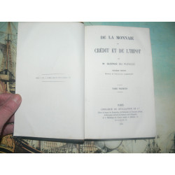 Puynode 1863 :De la monnaie du crédit et de l'impot.2 volumes