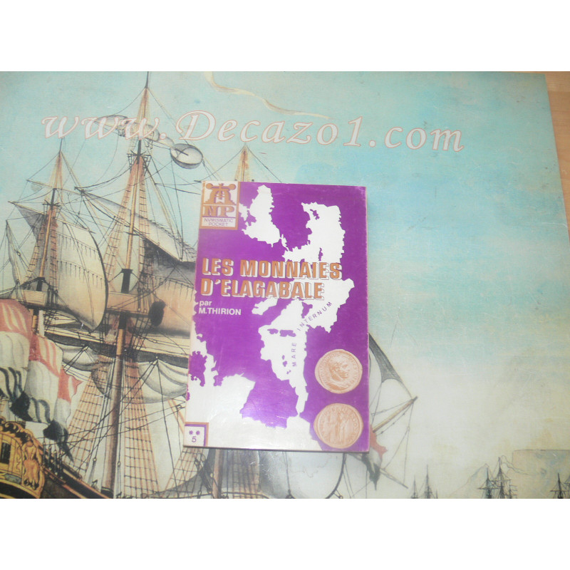 NP 05 Thirion - Les monnaies D'Élagabale (218-222) Ed 1968. Numismatic pocket de Mey